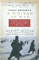 A Writer at War: A Soviet Journalist with the Red Army, 1941-1945 Grossman Vasily