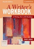 A Writer's Workbook: A Writing Text with Readings (Cambridge Academic Writing Collection) Smoke Trudy