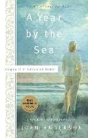 A Year by the Sea: Thoughts of an Unfinished Woman Anderson Joan