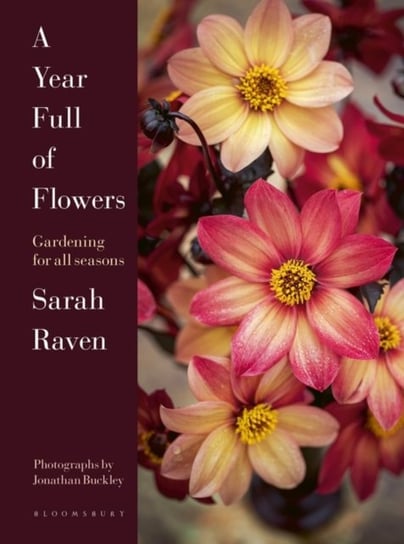 A Year Full of Flowers: Gardening for all seasons Raven Sarah