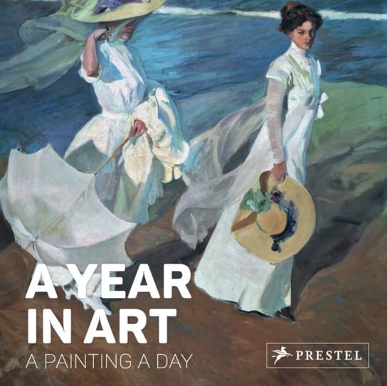 A Year in Art: A Painting A Day Prestel Publishing