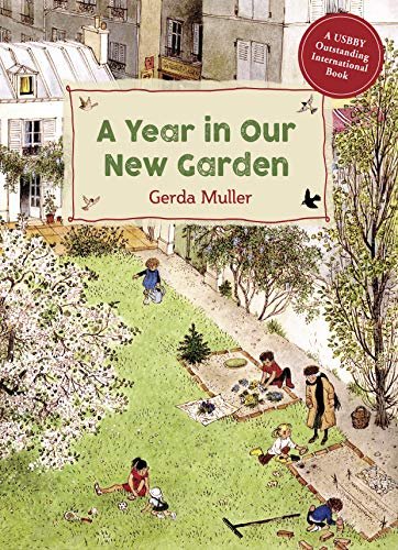 A Year in Our New Garden Muller Gerda