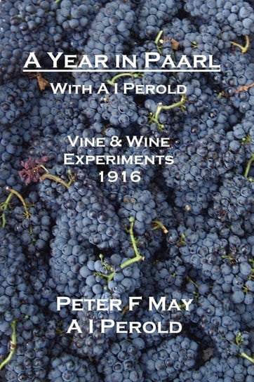 A Year in Paarl with A I Perold May Peter F.