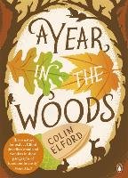 A Year in the Woods Elford Colin