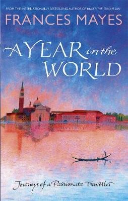 A Year In The World Mayes Frances