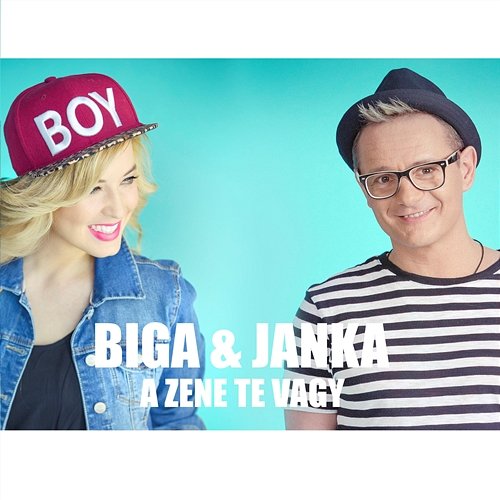 A zene te vagy Heincz Gábor BIGA & Janka