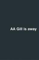 AA Gill is Away Gill Adrian