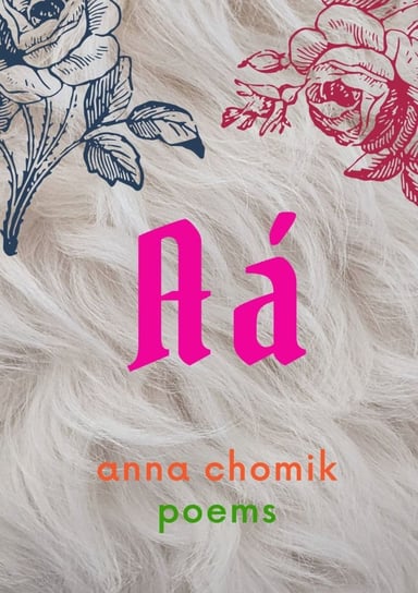 Aá. poems Anna Chomik