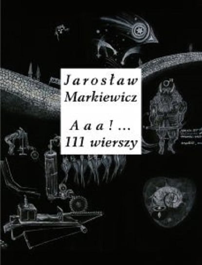 Aaa 111 wierszy Markiewicz Jarosław