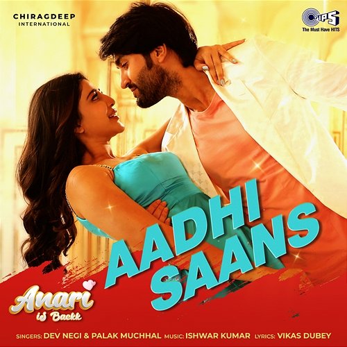 Aadhi Saans (From "Anari Is Backk") Dev Negi, Palak Muchhal, Ishwar Kumar & Vikas Dubey