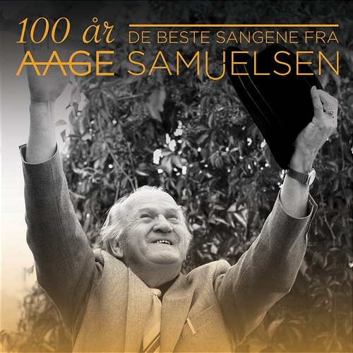 Aage Samuelsen - `100 år - De beste sangene Aage Samuelsen