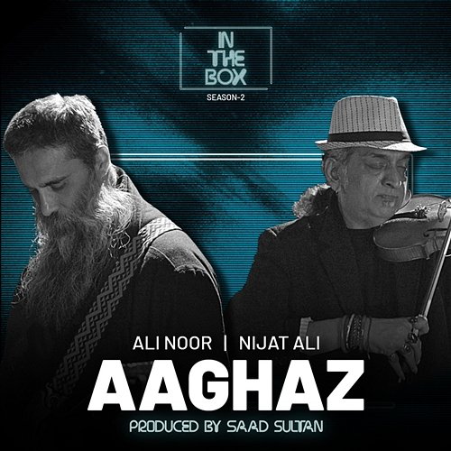 Aaghaz Nijat Ali, Ali Noor, Saad Sultan