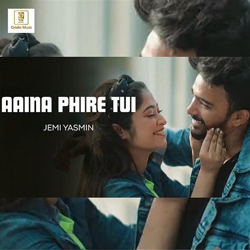 Aaina Phire Tui Anjana Ankur Singh, Shree Pritam, Jemi Yasmin