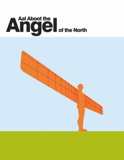 Aal Aboot the Angel of the North David Simpson