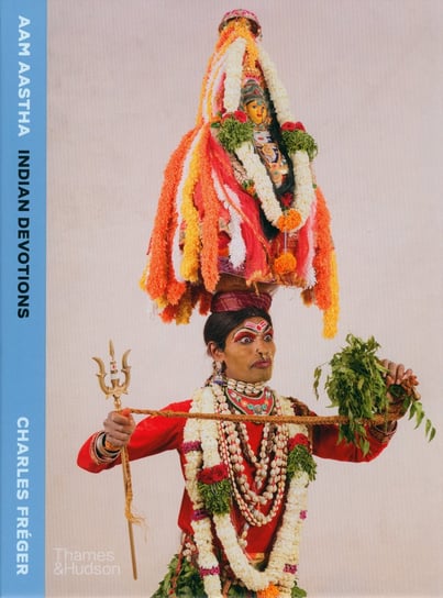 AAM AASTHA: Indian Devotions Freger Charles, Roy Anuradha