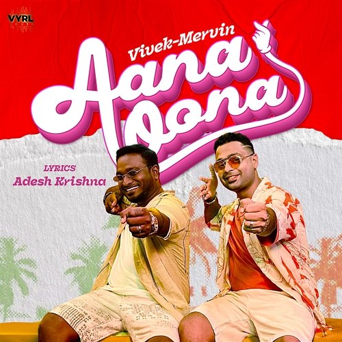 Aana Oona Mervin Solomon, Vivek Siva, Vivek-Mervin