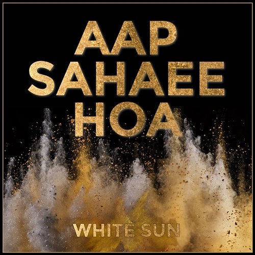 Aap Sahaee Hoa White Sun