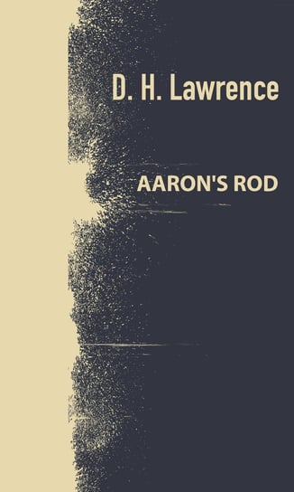 Aaron's Rod Lawrence D. H.