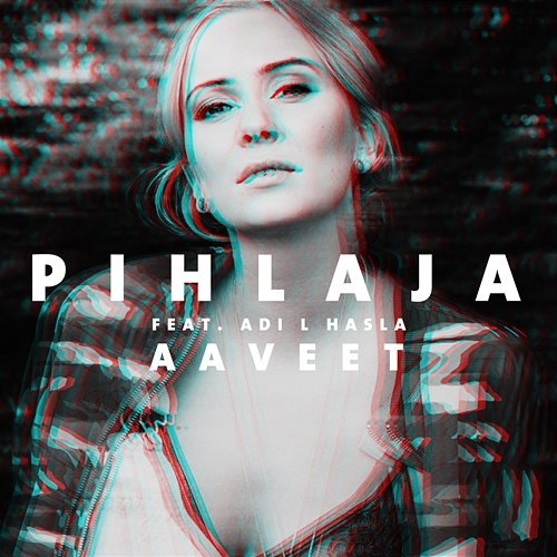Aaveet Pihlaja feat. Adi L Hasla