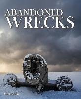 Abandoned Wrecks Chris McNab