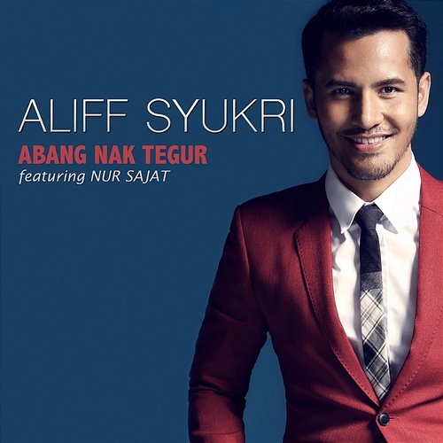 Abang Nak Tegur Aliff Syukri feat. Nur Sajat