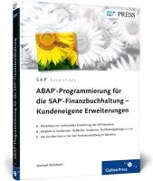 ABAP-Programmierung für die SAP-Finanzbuchhaltung - Kundeneigene Erweiterungen Rohrbach Michael