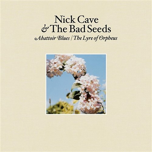 Abattoir Blues / The Lyre of Orpheus Nick Cave & The Bad Seeds