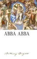 Abba Abba: by Anthony Burgess Howard Paul