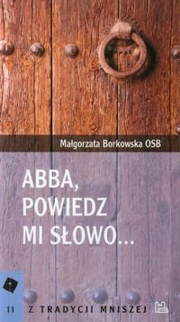 Abba, powiedz mi słowo Borkowska Małgorzata