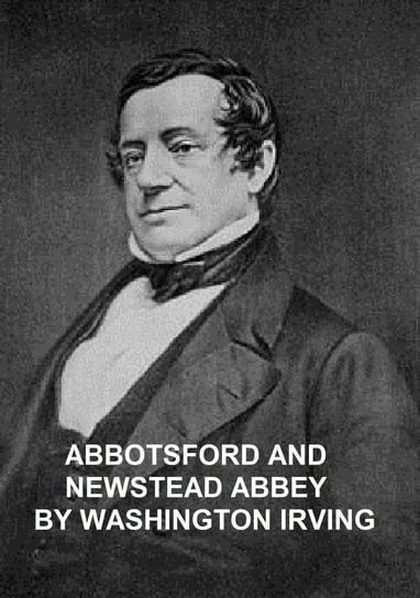 Abbotsford and Newstead Abbey Irving Washington