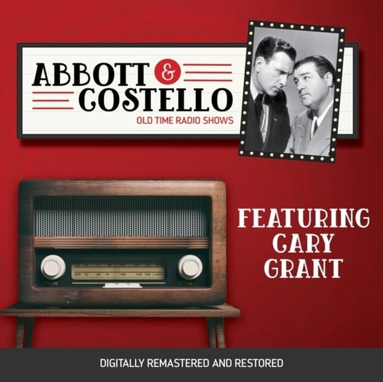 Abbott and Costello. Featuring Cary Grant Abbott Bud, Lou Costello