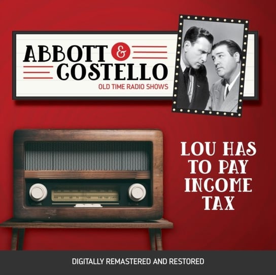Abbott and Costello. Lou has to pay income tax Abbott Bud, Lou Costello