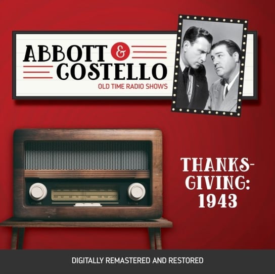 Abbott and Costello. Thanksgiving 1943 Abbott Bud, Lou Costello