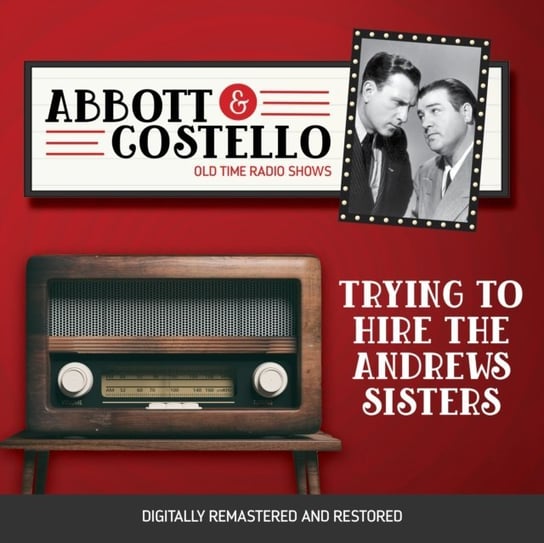 Abbott and Costello. Trying to hire the Andrews sisters Abbott Bud, Lou Costello