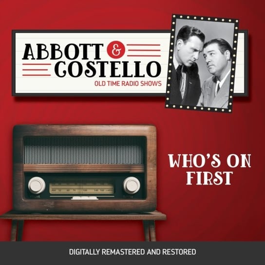 Abbott and Costello. Who's on first Abbott Bud, Lou Costello
