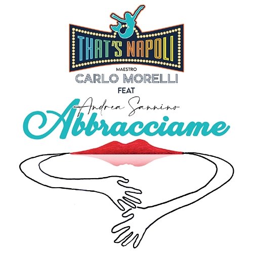 Abbracciame Andrea Sannino, That’s Napoli, Mauro Spenillo