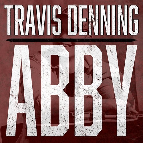 ABBY Travis Denning