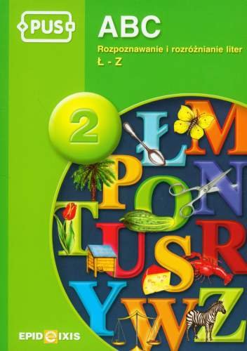 ABC 2. Rozpoznawanie i rozróżnianie liter Ł-Z Pyrgies Dorota