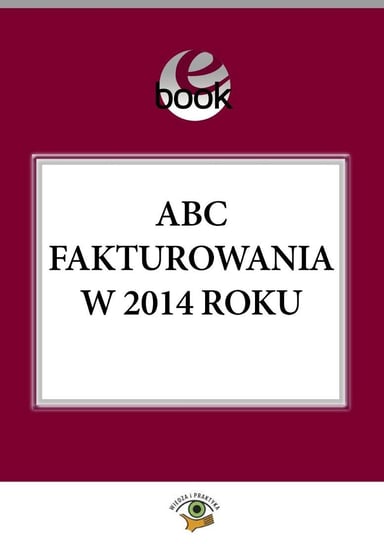 ABC fakturowania w 2014 roku Kuciński Rafał