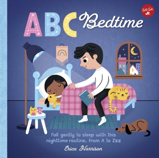 ABC for Me. ABC Bedtime. Fall gently to sleep with this nighttime routine, from A to Zzz Harrison Erica