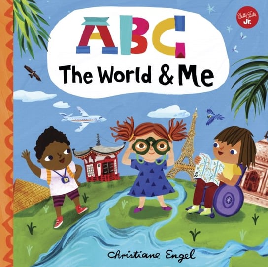 ABC for Me: ABC The World & Me Christiane Engel