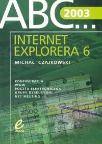 ABC Internet Explorera 6.0 Czajkowski Michał