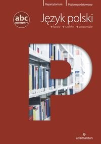 ABC maturzysty. Język polski. Zakres podstawowy Bielaszewska Krystyna, Jagodziński Jerzy