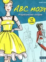 ABC mody. Projektowanie strojów krok po kroku Lovell Hilary