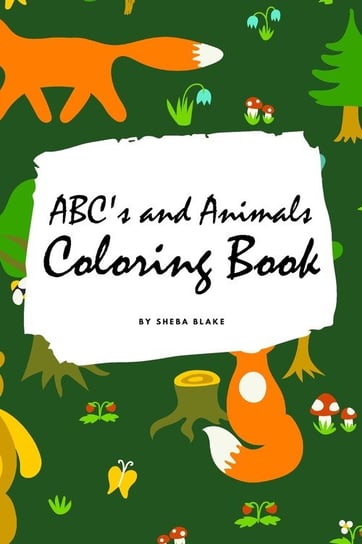 ABC's and Animals Coloring Book for Children (6x9 Coloring Book / Activity Book) Blake Sheba