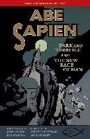 Abe Sapien: Dark and Terrible and the New Race of Man Mignola Mike