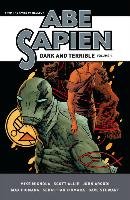 Abe Sapien: Dark And Terrible Volume 1 Mignola Mike, Arcudi John, Allie Scott