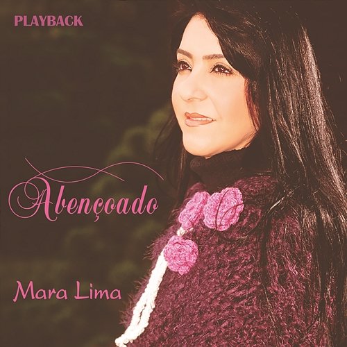 Abençoado (Playback) Mara Lima