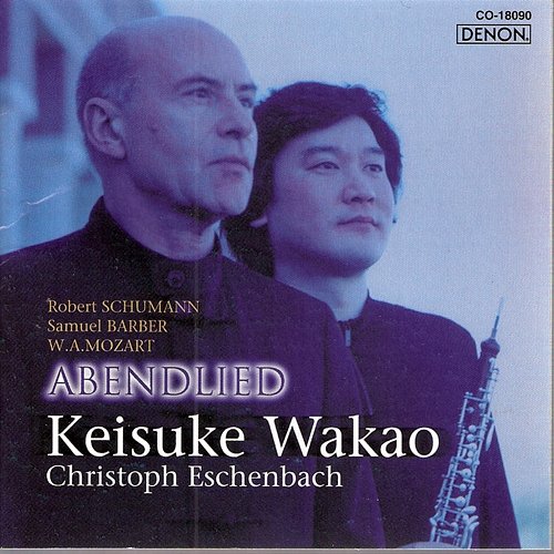 Abendlied: Music of Barber, Schumann & Mozart Christoph Eschenbach, Keisuke Wakao