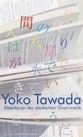 Abenteuer der deutschen Grammatik Tawada Yoko